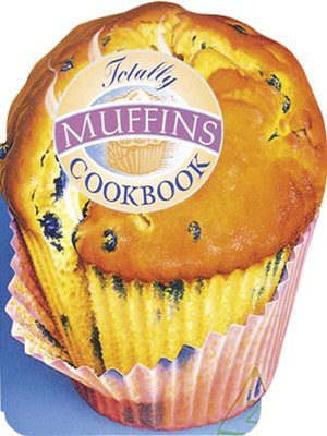 cover image of Totally Muffins Cookbook